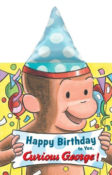 Happy Birthday to You, Curious George! - MPHOnline.com