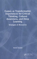 Games As Transformative Experiences for Critical Thinking, Cultural Awareness, and Deep Learning - MPHOnline.com