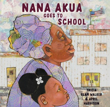 Nana Akua Goes to School - MPHOnline.com