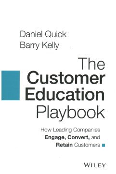 The Customer Education Playbook: How Leading Companies Engage, Convert And Retain Customers - MPHOnline.com