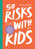 50 Risks to Take With Your Kids - MPHOnline.com