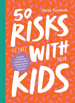 50 Risks to Take With Your Kids - MPHOnline.com