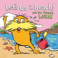 Let's Go to the Beach! With Dr. Seuss's Lorax - MPHOnline.com