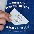 The Simple Art of Business Etiquette - MPHOnline.com