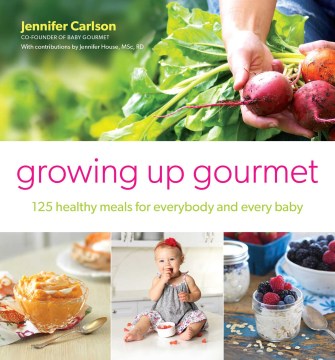 Growing Up Gourmet - MPHOnline.com