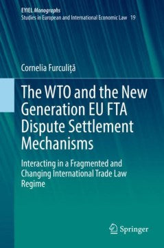 The WTO and the New Generation EU FTA Dispute Settlement Mechanisms - MPHOnline.com