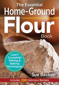 The Essential Home-Ground Flour Book - MPHOnline.com