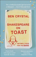 Shakespeare on Toast - Getting a Taste for the Bard - MPHOnline.com