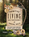 Primitive Living, Self-Sufficiency, and Survival Skills - MPHOnline.com