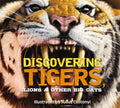 Discovering Tigers, Lions & Other Big Cats - MPHOnline.com