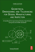 Geometrical Dimensioning and Tolerancing for Design, Manufacturing and Inspection - MPHOnline.com