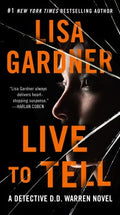 Live to Tell by Gardner, Lisa - MPHOnline.com