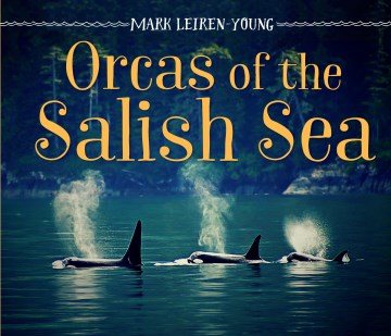 Orcas of the Salish Sea - MPHOnline.com