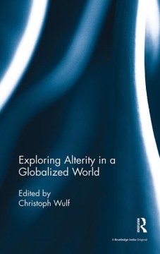 Exploring Alterity in a Globalized World - MPHOnline.com