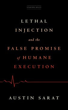 Lethal Injection and the False Promise of Humane Execution - MPHOnline.com