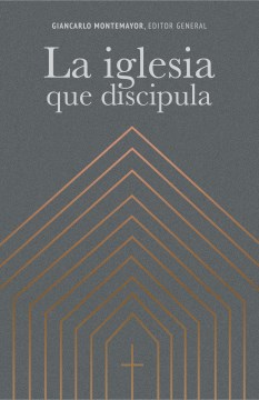 La iglesia que disc?pula/ The Church That Disciples - MPHOnline.com