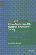 Citizen Teachers and the Quest for a Democratic Society - MPHOnline.com