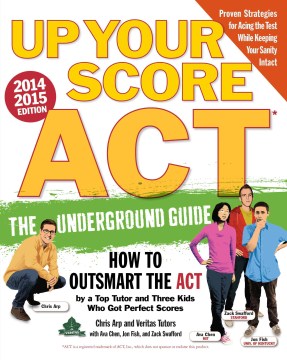 Up Your Score ACT, 2014-2015 - The Underground Guide (Up Your Score ACT) - MPHOnline.com