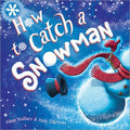 How to Catch a Snowman - MPHOnline.com