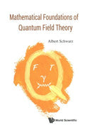 Mathematical Foundations of Quantum Field Theory - MPHOnline.com