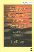 Social Work Theory and Practice with the Terminally Ill - MPHOnline.com