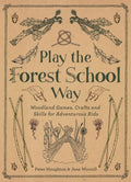 Play the Forest School Way - MPHOnline.com