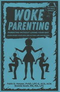 Woke Parenting - MPHOnline.com