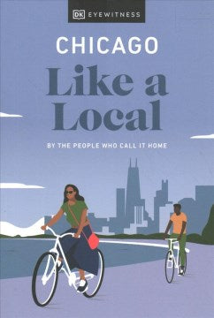 Chicago Like a Local : By the People Who Call It Home 9780241568491 - MPHOnline.com