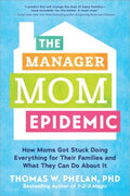 The Manager Mom Epidemic - MPHOnline.com