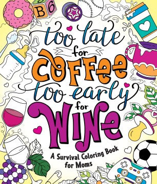 Too Late for Coffee, Too Early for Wine - MPHOnline.com