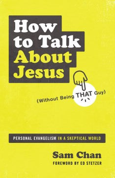 How to Talk About Jesus, Without Being That Guy - MPHOnline.com