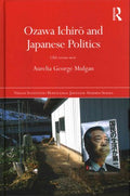 Ozawa Ichiro and Japanese Politics - MPHOnline.com