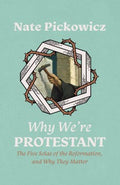 Why We?re Protestant - MPHOnline.com