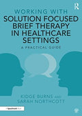 Working With Solution Focused Brief Therapy in Healthcare Settings - MPHOnline.com