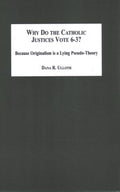 Why Do All the Catholic Justices Vote 6-3? - MPHOnline.com