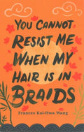 You Cannot Resist Me When My Hair Is in Braids - MPHOnline.com