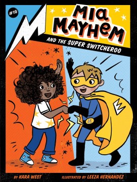 Mia Mayhem and the Super Switcheroo - MPHOnline.com