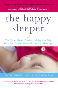 The Happy Sleeper: The Science-Backed Guide to Helping Your Baby Get a Good Night's Sleep—Newborn to School Age - MPHOnline.com