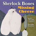 Sherlock Bones and the Missing Cheese - MPHOnline.com