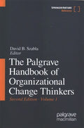 The Palgrave Handbook of Organizational Change Thinkers - MPHOnline.com