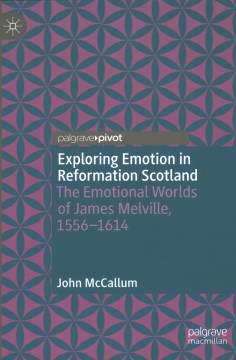 Exploring Emotion in Reformation Scotland - MPHOnline.com