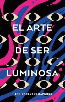 El arte de ser luminosa / How to Be Luminous - MPHOnline.com