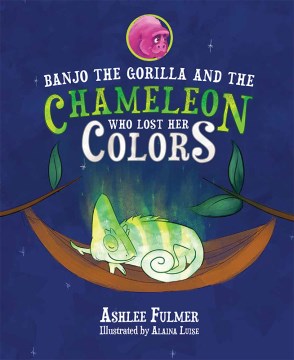 Banjo the Gorilla and the Chameleon Who Lost Her Colors - MPHOnline.com