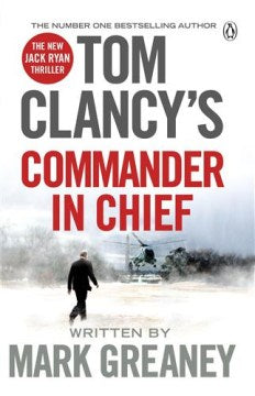 Tom Clancy's Commander-in-Chief by Greaney, Mark - MPHOnline.com