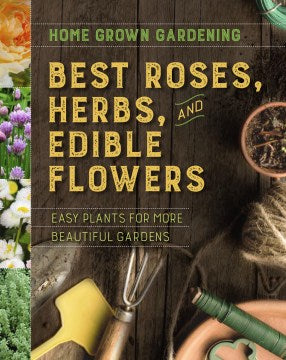 Best Roses, Herbs, and Edible Flowers - MPHOnline.com