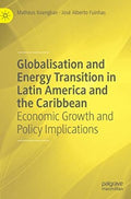 Globalisation and Energy Transition in Latin America and the Caribbean - MPHOnline.com