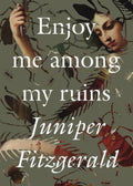 Enjoy Me Among My Ruins - MPHOnline.com