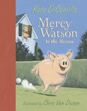 Mercy Watson to the Rescue - MPHOnline.com