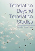 Translation Beyond Translation Studies - MPHOnline.com