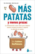 M?s patatas y menos prozac/ Potatoes Not Prozac - MPHOnline.com